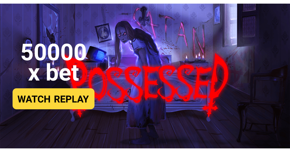 playin-possessed-replay-50000-x-bet-win
